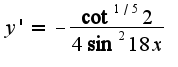 $y'=-\frac{\cot^{1/5}2}{4\sin^2 18x}$