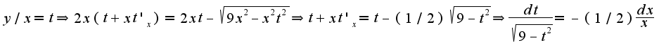 $y/x=t\Rightarrow 2x(t+xt'_{x})=2xt-\sqrt{9x^2-x^{2}t^2}\Rightarrow t+xt'_{x}=t-(1/2)\sqrt{9-t^2}\Rightarrow \frac{dt}{\sqrt{9-t^2}}=-(1/2)\frac{dx}{x}$