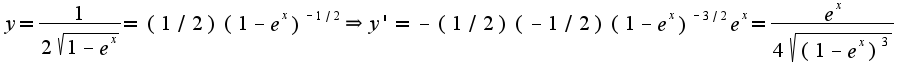 $y=\frac{1}{2\sqrt{1-e^{x}}}=(1/2)(1-e^{x})^{-1/2}\Rightarrow y'=-(1/2)(-1/2)(1-e^{x})^{-3/2}e^{x}=\frac{e^{x}}{4\sqrt{(1-e^{x})^{3}}}$