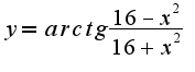 $y=arctg \frac {16-x^2}{16+x^2} $