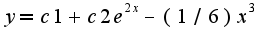 $y=c1+c2e^{2x}-(1/6)x^3$