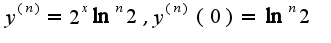 $y^{(n)}=2^{x}\ln^{n}2,y^{(n)}(0)=\ln^{n}2$