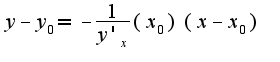 $y-y_{0}=-\frac{1}{y'_{x}}(x_{0})(x-x_{0})$