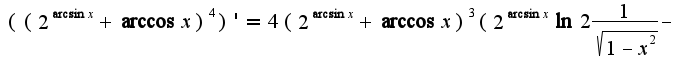 $((2^{\arcsin x}+\arccos x)^{4})'=4(2^{\arcsin x}+\arccos x)^{3}(2^{\arcsin x}\ln 2\frac{1}{\sqrt{1-x^2}}-$