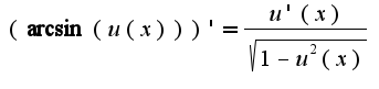 $(\arcsin(u(x)))'=\frac{u'(x)}{\sqrt{1-u^2(x)}}$