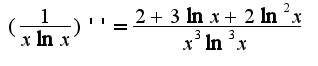 $(\frac{1}{x\ln x})''=\frac{2+3\ln x+2\ln^2 x}{x^3\ln^3 x}$