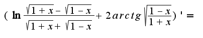 $(\ln\frac{\sqrt{1+x}-\sqrt{1-x}}{\sqrt{1+x}+\sqrt{1-x}}+2arctg\sqrt{\frac{1-x}{1+x}})'=$