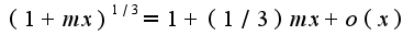 $(1+mx)^{1/3}=1+(1/3)mx+o(x)$