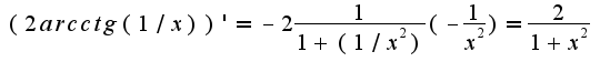 $(2arcctg(1/x))'=-2\frac{1}{1+(1/x^2)}(-\frac{1}{x^2})=\frac{2}{1+x^2}$