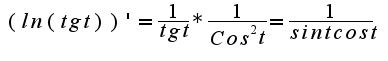 $(ln(tgt))'=\frac{1}{tgt} * \frac{1}{Cos^{2}t}=\frac{1}{sint cost}$