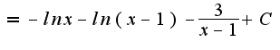 $=-lnx-ln(x-1)-\frac{3}{x-1}+C$
