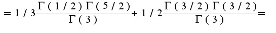 $=1/3\frac{\Gamma (1/2)\Gamma(5/2)}{\Gamma(3)}+1/2\frac{\Gamma(3/2)\Gamma(3/2)}{\Gamma(3)}=$