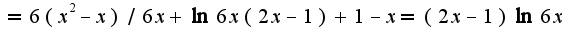 $=6(x^2-x)/6x+\ln 6x(2x-1)+1-x=(2x-1)\ln 6x$