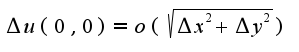 $\Delta u(0,0)=o(\sqrt{\Delta x^2+\Delta y^2})$