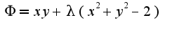 $\Phi=xy+\lambda(x^2+y^2-2)$