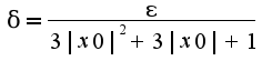 $\delta=\frac{\epsilon}{3|x0|^2+3|x0|+1}$