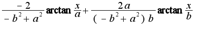 $\frac{-2}{-b^2+a^2}\arctan{\frac{x}{a}}+\frac{2a}{(-b^2+a^2)b}\arctan{\frac{x}{b}}$