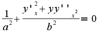 $\frac{1}{a^2}+\frac{y'_{x}^2+yy''_{x^2}}{b^2}=0$