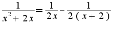 $\frac{1}{x^2+2x}=\frac{1}{2x}-\frac{1}{2(x+2)}$