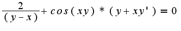 $\frac{2}{(y-x)}+cos(xy)*(y+xy')=0$
