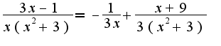 $\frac{3x-1}{x(x^2+3)}=-\frac{1}{3x}+\frac{x+9}{3(x^2+3)}$