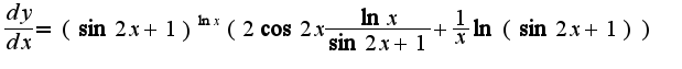 $\frac{dy}{dx}=(\sin{2x}+1)^{\ln{x}}(2\cos{2x}\frac{\ln{x}}{\sin{2x}+1} + \frac{1}{x}\ln{(\sin{2x}+1)})$