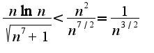 $\frac{n\ln n}{\sqrt{n^7+1}}<\frac{n^2}{n^{7/2}}=\frac{1}{n^{3/2}}$