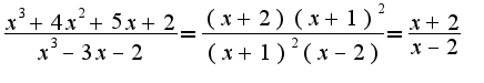 $\frac{x^3+4x^2+5x+2}{x^3-3x-2}=\frac{(x+2)(x+1)^2}{(x+1)^2(x-2)}=\frac{x+2}{x-2}$