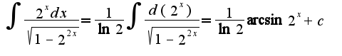 $\int\frac{2^{x}dx}{\sqrt{1-2^{2x}}}=\frac{1}{\ln 2}\int\frac{d(2^{x})}{\sqrt{1-2^{2x}}}=\frac{1}{\ln 2}\arcsin 2^{x}+c$