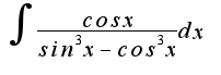 $\int\frac{cosx}{sin^3x-cos^3x}dx$