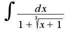 $\int\frac{dx}{1+\sqrt[3]{x+1}}$
