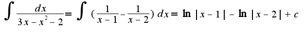 $\int\frac{dx}{3x-x^2-2}=\int(\frac{1}{x-1}-\frac{1}{x-2})dx=\ln|x-1|-\ln|x-2|+c$