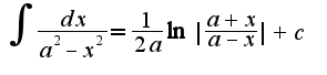 $\int\frac{dx}{a^2-x^2}=\frac{1}{2a}\ln|\frac{a+x}{a-x}|+c$