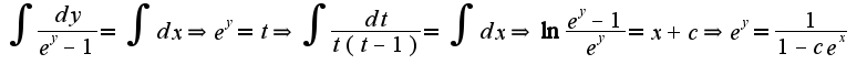 $\int\frac{dy}{e^{y}-1}=\int dx\Rightarrow e^{y}=t\Rightarrow \int\frac{dt}{t(t-1)}=\int dx\Rightarrow \ln\frac{e^{y}-1}{e^{y}}=x+c\Rightarrow e^{y}=\frac{1}{1-ce^{x}}$