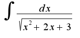 $\int{\frac{dx}{\sqrt{x^2+2x+3}}}$