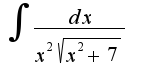 $\int{\frac{dx}{x^2\sqrt{x^2+7}}}$