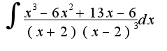 $\int{\frac{x^3-6x^2+13x-6}{(x+2)(x-2)^3}dx}$