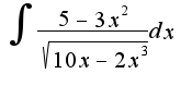 $\int \frac{5-3x^2}{ \sqrt{10x-2x^3}}dx$