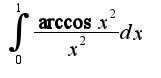 $\int_{0}^{1}\frac{\arccos x^2}{x^2}dx$