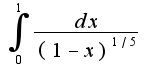 $\int_{0}^{1}\frac{dx}{(1-x)^{1/5}}$