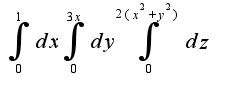$\int_{0}^{1} {dx} \int_{0}^{3x} {dy} \int_{0}^{2(x^2+y^2)}dz$