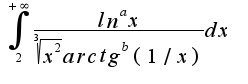 $\int_{2}^{+\infty}{\frac{ln^a x }{\sqrt[3]{x^2}arctg^b (1/x)}dx}$