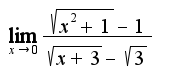 $\lim_{ x \to 0}\frac {\sqrt{x^2+1}-1}{\sqrt{x+3}-\sqrt{3}}$