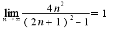 $\lim_{n\rightarrow\infty}\frac{4n^2}{(2n+1)^2-1}=1$
