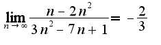 $\lim_{n\rightarrow\infty}\frac{n-2n^{2}}{3n^{2}-7n+1}=-\frac{2}{3}$