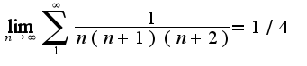 $\lim_{n\rightarrow\infty}\sum_{1}^{\infty}\frac{1}{n(n+1)(n+2)}=1/4$
