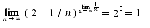 $\lim_{n\rightarrow \infty}(2+1/n)^{\lim_{n\rightarrow\infty}\frac{1}{n}}=2^{0}=1$