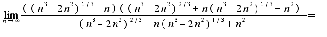$\lim_{n\rightarrow \infty}\frac{((n^3-2n^2)^{1/3}-n)((n^3-2n^2)^{2/3}+n(n^3-2n^2)^{1/3}+n^2)}{(n^3-2n^2)^{2/3}+n(n^3-2n^2)^{1/3}+n^2}=$