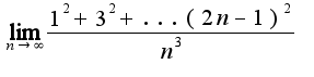 $\lim_{n\rightarrow \infty}\frac{1^2+3^2+...(2n-1)^2}{n^3}$