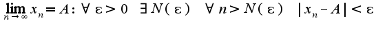 $\lim_{n\rightarrow \infty}x_{n}=A:\forall \epsilon>0\;\exists N(\epsilon)\;\forall n>N(\epsilon)\;|x_{n}-A|<\epsilon$